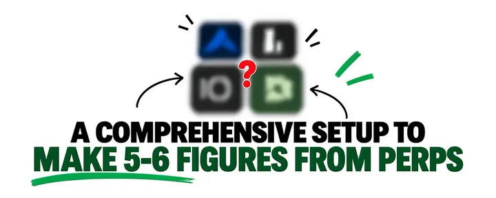 文章封面：A Comprehensive Setup to Make 5-6 Figures From Perps [Don’t Miss This If You Faded Variational]