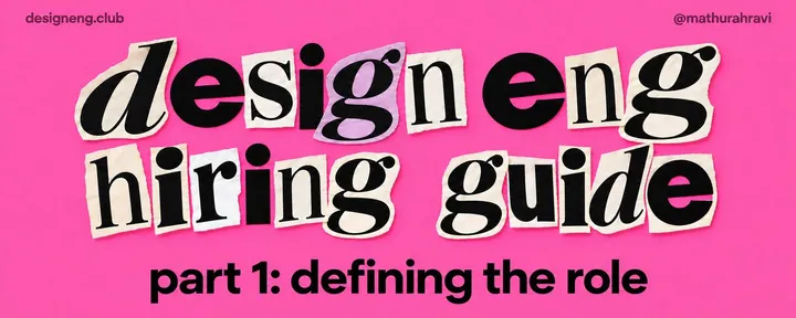 文章封面:design eng hiring guide - part 1: defining the role