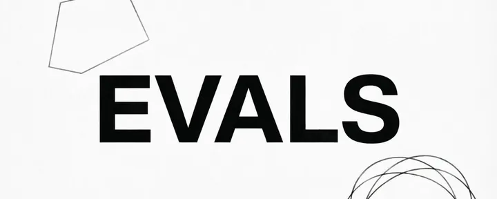 文章封面：Evals: how to know whether an AI system actually works