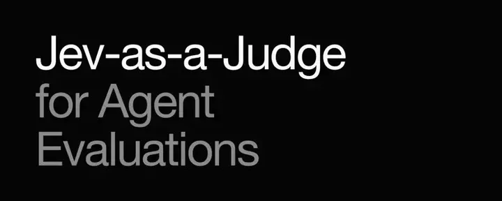 文章封面：Jev-as-a-Judge for Agent Evaluations
