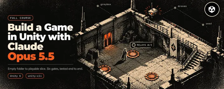 文章封面：How to Build your own Game in Unity with Claude Opus 5.5 (Full Course) 