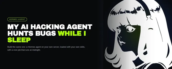 文章封面:How to Build an AI Hacking Agent That Finds Bugs While You Sleep