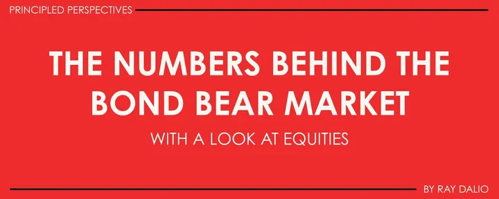 文章封面:The Numbers Behind the Bond Bear Market (with a Look at Equities)