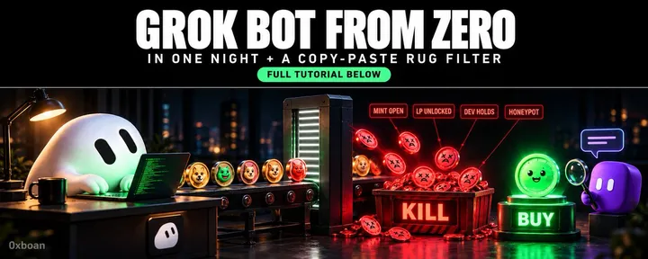 文章封面：Grok Bot from zero in one night: full setup + a copy-paste rug filter