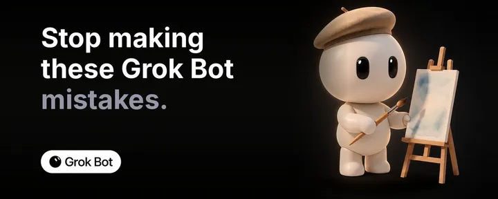 文章封面：Grok Bot is far more capable than you think. Fix these mistakes holding it back