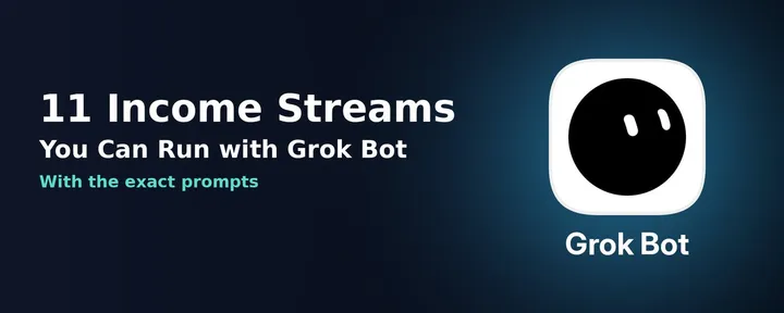 文章封面：11 Income Streams You Can Run with Grok Bot (With the Exact Prompts) 